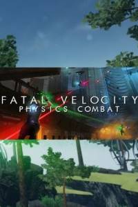 Скачать Fatal Velocity: Physics Combat