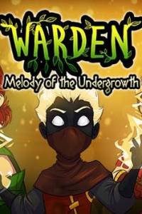 Скачать Warden: Melody of the Undergrowth