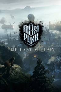 Скачать Frostpunk: The Last Autumn