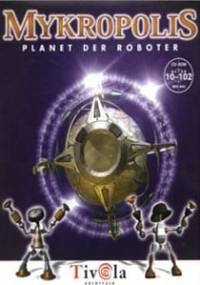 Скачать Mykropolis: Der Planet der Robotes