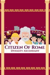 Скачать Citizen of Rome - Dynasty Ascendant