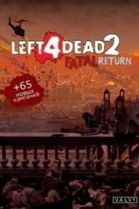 Скачать Left 4 Dead 2: Fatal Return