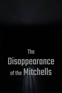 Скачать The Disappearance of the Mitchells