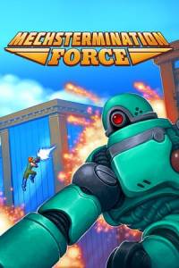Скачать Mechstermination Force