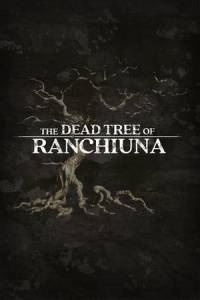 Скачать The Dead Tree of Ranchiuna
