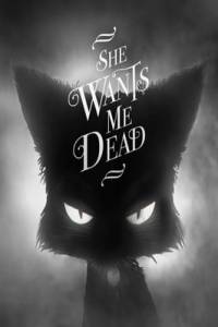 Скачать She Wants Me Dead