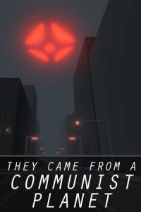 Скачать They Came From a Communist Planet