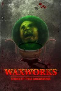 Скачать Waxworks: Curse of the Ancestors