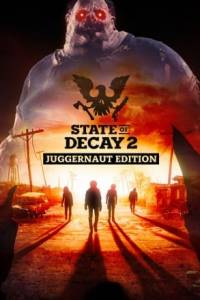 Скачать State of Decay 2: Juggernaut Edition