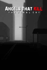 Скачать Angels That Kill - The Final Cut