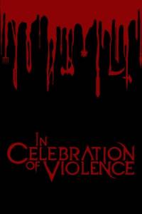 Скачать In Celebration of Violence