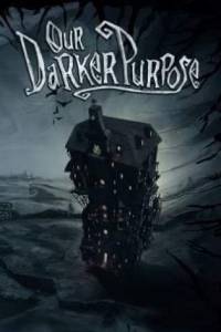 Скачать Our Darker Purpose