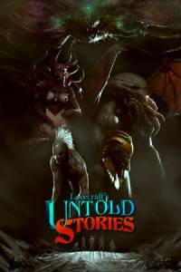 Скачать Lovecraft's Untold Stories