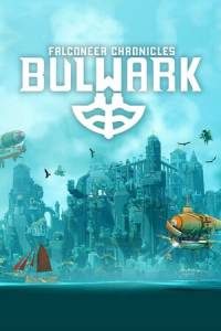Скачать Bulwark: Falconeer Chronicles