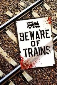 Скачать Beware of Trains