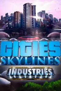 Скачать Cities: Skylines Industries