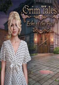 Скачать Grim Tales 21: Echo of the Past