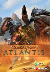 Скачать Titan Quest: Atlantis