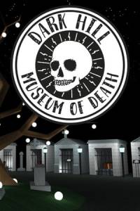 Скачать Dark Hill Museum of Death
