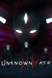 Скачать Unknown Fate