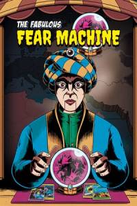 Скачать The Fabulous Fear Machine