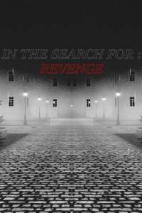 Скачать In The Search For: Revenge