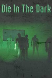 Скачать Die In The Dark
