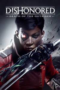 Скачать Dishonored: Death of the Outsider