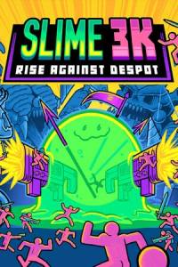 Скачать Slime 3K: Rise Against Despot