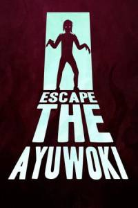 Скачать Escape the Ayuwoki