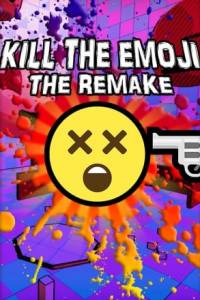 Скачать Kill The Emoji The Remake