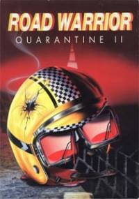 Скачать Quarantine 2: Road Warrior