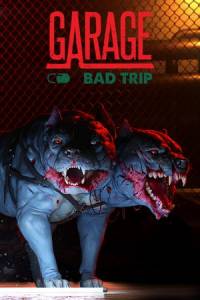 Скачать GARAGE: Bad Trip