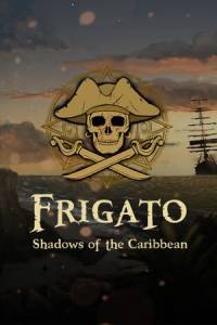Скачать Frigato: Shadows of the Caribbean