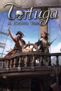 Скачать Tortuga - A Pirate's Tale