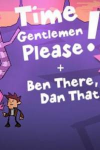 Скачать Time Gentlemen, Please! and Ben There, Dan That!