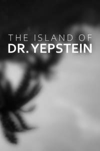 Скачать The Island of Dr. Yepstein