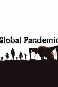 Скачать Global Pandemic - End of Times