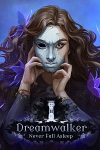 Скачать Dreamwalker: Never Fall Asleep