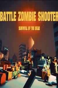 Скачать BATTLE ZOMBIE SHOOTER: SURVIVAL OF THE DEAD