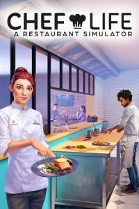 Скачать Chef Life: A Restaurant Simulator