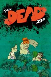 Скачать Three Dead Zed