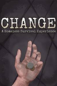 Скачать CHANGE: A Homeless Survival Experience