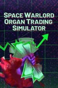 Скачать Space Warlord Organ Trading Simulator
