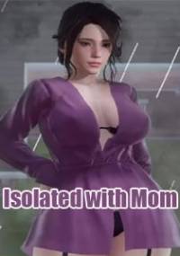 Скачать Isolated with Mom