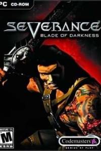 Скачать Severance: Blade of Darkness
