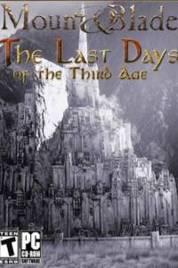 Скачать Mount  Blade: Warband - The Last Days (of The Third Age of Middle Earth)
