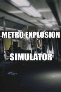 Скачать Metro Explosion Simulator