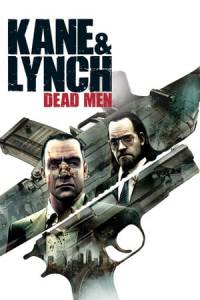 Скачать Kane and Lynch: Dead Men