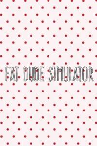 Скачать Fat Dude Simulator